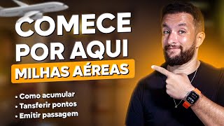 GUIA COMPLETO DE MILHAS AÉREAS PARA INICIANTES  COMEÇANDO DO ZERO [upl. by Akcimat428]