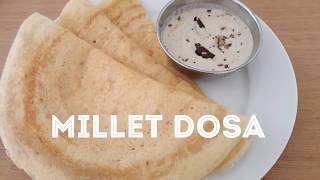 Crispy Millet Dosa Recipe [upl. by Eronaele]