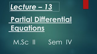 Lect 13 Partial Differential Equations [upl. by Lehsreh]