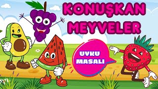 Çocuk Masalı  Konuşkan Meyveler  Masal Dinle  Hikaye Dinle  Uyku Masalı  Masallar [upl. by Waring246]