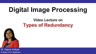 L39  Introduction to Redundancy  Types of Redundancy  Digital Image Processing AKTU [upl. by Ikey295]