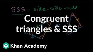 Congruent triangles and SSS  Congruence  Geometry  Khan Academy [upl. by Enelloc]