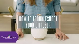 Troubleshooting Your Young Living Diffuser [upl. by Suanne]