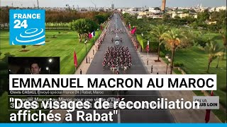 Emmanuel Macron au Maroc  quotDes visages de réconciliation affichés à Rabatquot • FRANCE 24 [upl. by Kato]