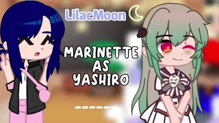 mlb react to marinette as yashiro nenepart12read descLilac Moon [upl. by Suilmann]