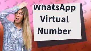 How can I get a WhatsApp virtual number for free [upl. by Sibyl]