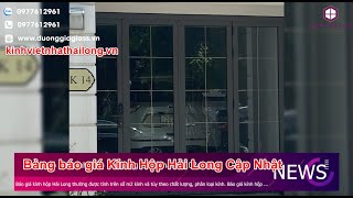 Bảng báo giá Kính Hộp Hải Long Cập Nhật [upl. by Irac]