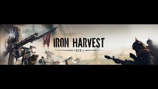 Прохождение Iron Harvest 1 [upl. by Cathyleen]