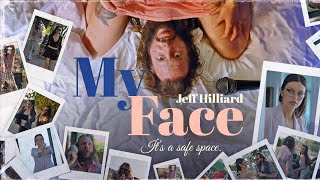 Jeff Hilliard  My Face Official Music Video [upl. by Sylas]