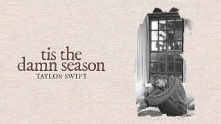 Taylor Swift  tis the damn season Lyric Video HD [upl. by Zippora724]