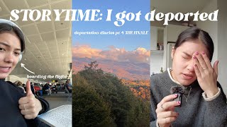 STORYTIME I got deported  deportation diaries THE FINALE [upl. by Kared706]