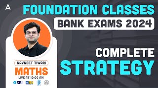 Bank Exams 2024 Foundation Classes  Quant Complete Strategy By Navneet Tiwari [upl. by Egidio]