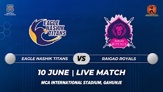 RAIGAD ROYALS VS EAGLE NASHIK TITANS  MATCH 15  MPL 2024 [upl. by Namsu351]