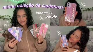 minha coleção de capinhas iphone 11 purple 💜 [upl. by Rich]