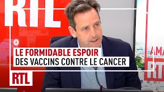 Le formidable espoir des vaccins contre le cancer  Christophe Le Tourneau invité dYves Calvi [upl. by Erodisi256]