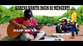 Karena Wanita Ingin Dimengerti  ADA Band  Cover by AlipBaTa feat ompan [upl. by Adav]