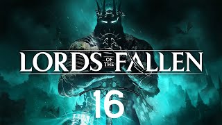 Lords Of The Fallen  En Español  Capitulo 16 quotDestructorquot [upl. by Angelique]