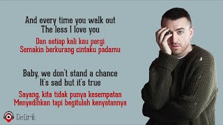 Too Good At Goodbyes  Sam Smith Lirik Lagu Terjemahan [upl. by Ebby]