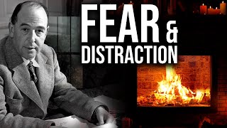 How Fear and Distraction Are Holding You Back  CS Lewis Fireside Chat [upl. by Stuart]