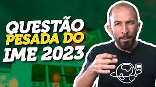 Questão IME 2023  Da série Mais PESADAS da prova [upl. by Nnaeerb]