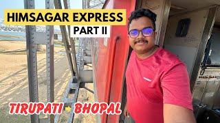 Himsagar Express Full Journey Vlog  Kanniyakumari to SMVD Katra  Part 2  Tirupati to Bhopal [upl. by Hadleigh]