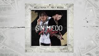 Sin Miedo A Morir  Welo Fama feat Miky Woodz  Audio Oficial [upl. by Lynnell296]