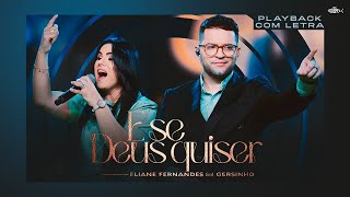 Eliane Fernandes Feat Gersinho  E Se Deus Quiser  Playback Com Letra [upl. by Utas93]