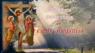 Modlitwa zanurzenia we Krwi Chrystusa poranna [upl. by Rimat646]