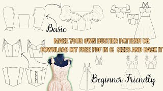 Create Your Own Bustier Pattern Download Free PDF Pattern in 6 Sizes and Hack it into 8 Styles [upl. by Odnamla]