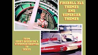 Fireball XL5 amp Supercar Themes Stereo 19601962 [upl. by Cantu916]