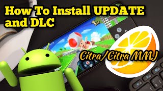 How To Install Update and DLC on CitraCitra MMJ Emulator [upl. by Rahab]