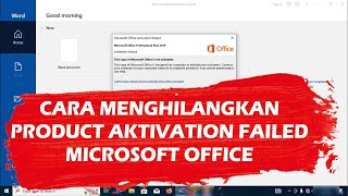 Cara Menghilangkan Product Activation Failed Microsoft Office [upl. by Yeorgi]