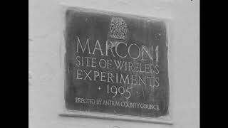 Marconis first wireless radio experiments in County Antrim [upl. by Gunning706]