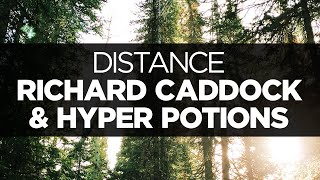 LYRICS Richard Caddock amp Hyper Potions  Distance [upl. by Atinek203]