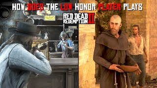 How Does The Low Honor Player Plays In In Red Dead Redemption 2 [upl. by Manoff730]