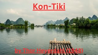 Short Summary of Book KonTiki by Thor Heyerdahl In Under 5 Minutes [upl. by Denten]