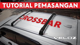 TUTORIAL PEMASANGAN CROSSBAR OTOPROJECT UNTUK TOYOTA VELOZ [upl. by Feinleib]