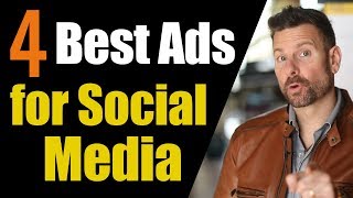 Social Media Advertising Tips  The 4 Best Ads for Social Marketing [upl. by Barren]