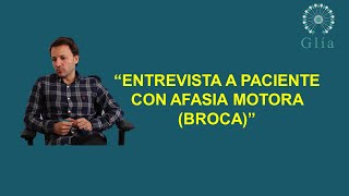 AFASIA  ENTREVISTA A PACIENTE CON AFASIA DE BROCA MOTORA [upl. by Lleinnad]