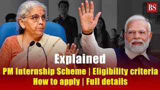 Explained PM Internship Scheme  Eligibility criteria  How to apply  Details you need to know [upl. by Anerys]