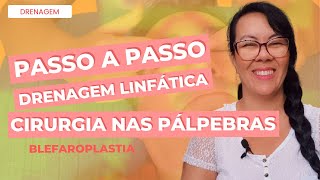 DRENAGEM LINFÁTICA PÓSOPERATÓRIO DA CIRURGIA NAS PÁLPEBRAS BLEFAROPLASTIA [upl. by Furey]