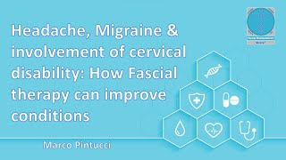 Headache Migraine amp Involvement of cervical disability How Fascial therapy can improve conditions [upl. by Yunick139]