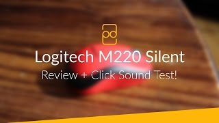 Logitech M220 Silent Mouse  Review  Click Sound Test [upl. by Annovaj]