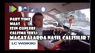 LC Waikiki ve Defacto da PART TIME ÇALIŞMAK  NASIL ÇALIŞILIRMAAŞHANGİ GÜNLER [upl. by Nitsyrc229]