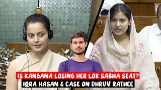 Kangana losing her Lok Sabha seat Iqra hasan amp Case against Dhruv Rathee [upl. by Ryter]