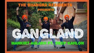 Gangland  Mankirt Aulakh  The Bhangra Residents  Bhangra on Gangland [upl. by Bran]