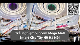 Trải nghiệm Vincom Mega Mall Smart City Tây Hồ Hà Nội Vlog 5 [upl. by Skerl]