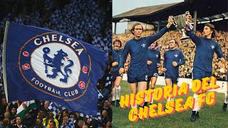 HISTORIA del Chelsea FC [upl. by Haem]