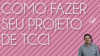 Como fazer um projeto de TCC  EDCC [upl. by Mooney]