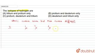 The isotopes of hydrogen are [upl. by Ayim946]